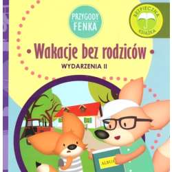 Przygody Fenka. Wakacje bez rodziców - 1