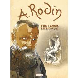 A. Rodin - Fugit Amor, Portret intymny - 1