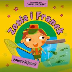 Zosia i Franek. Łowca kijanek - 1