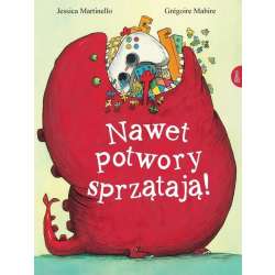 Nawet potwory sprzątają