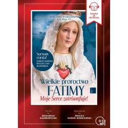 Wielkie Proroctwo Fatimy. Audiobook