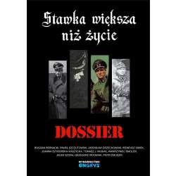 Stawka większa niż życie. Dossier