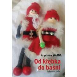 Od kłębka do baśni - 1