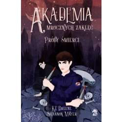 Akademia Mrocznych Zaklęć. Próby śmierci