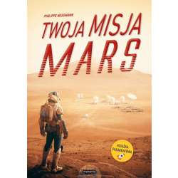 Twoja misja. Mars