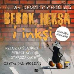 Bebok heksa i inksi. Rzecz o śląskich... Audiobook - 1