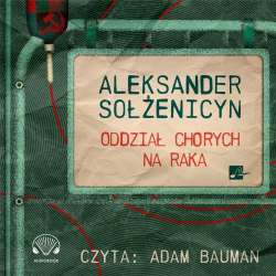 Oddział chorych na raka Audiobook - 1