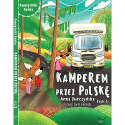 Pamiętnik Fenka. Kamperem przez Polskę cz.3 - 1