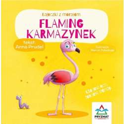 Bajeczki z morałem. Flaming Karmazynek