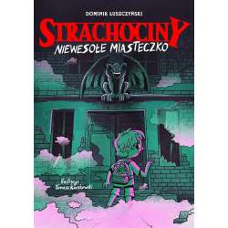 Strachociny. Strachociny. Niewesołe miasteczko - 1