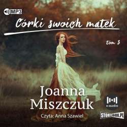 Córki swoich matek T.3 audiobook