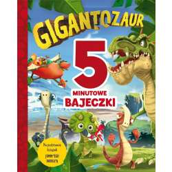 5-minutowe bajeczki. Gigantozaur - 1