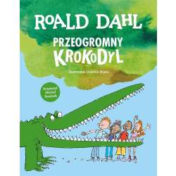 Książka Przeogromny krokodyl. Roald Dahl 68748 (KS68748 TREFL)