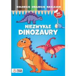 Koloruję, znajduję, naklejam. Niezwykłe dinozaury