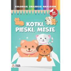 Koloruję, znajduję, naklejam. Pieski, kotki, misie - 1