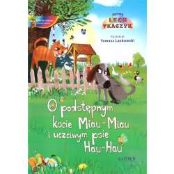 O podstępnym kocie Miau-Miau i uczciwym psie..+ CD