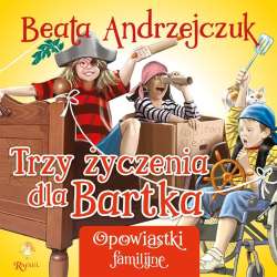 Trzy życzenia dla Bartka - 1