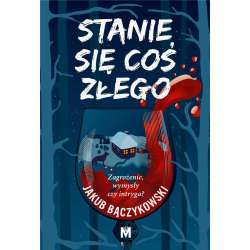 Stanie się coś złego