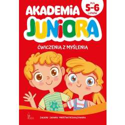 Akademia Juniora. Ćwiczenia z myślenia 5-6 lat