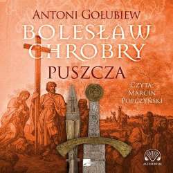 Bolesław Chrobry. Puszcza Audiobook - 1