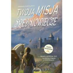 Twoja misja. Średniowiecze - 1