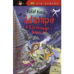 Mi się podoba. Wampir z Ciemnego Lasu