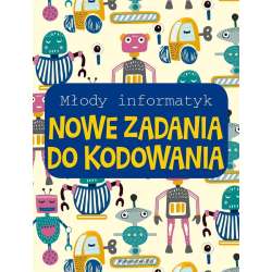 Młody informatyk. Nowe zadania do kodowania