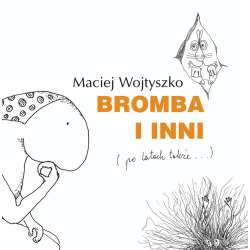 Bromba i inni (po latach także) - 1