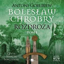 Rozdroża T.1 Bolesław Chrobry - 1