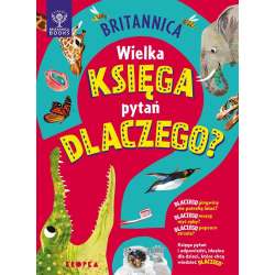 Britannica. Wielka księga pytań dlaczego - 1