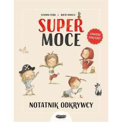 Supermoce. Notatnik odkrywcy