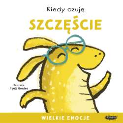 Kiedy czuję szczęście. Wielkie emocje - 1