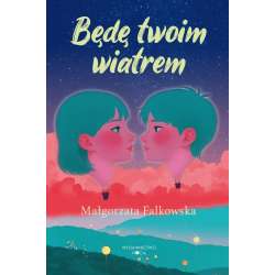 Będę twoim wiatrem