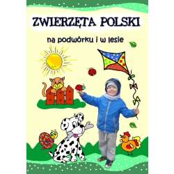 Zwierzęta Polski na podwórku i w lesie