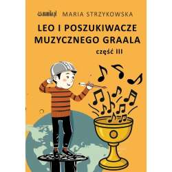 Leo i Poszukiwacze Muzycznego Graala cz.3