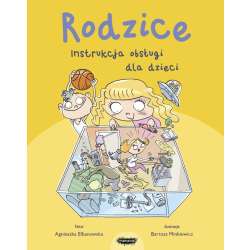 Rodzice. Instrukcja obsługi dla dzieci