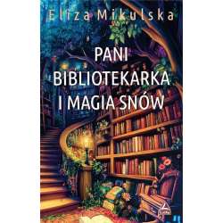 Pani bibliotekarka i magia snów