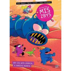 Detektyw Miś Zbyś na tropie. Gdy cię wita kosmita,