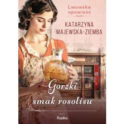 Lwowska opowieść T.2 Gorzki smak rosolisu