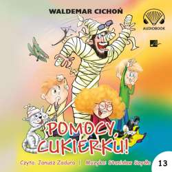 Pomocy, Cukierku! Audiobook - 1