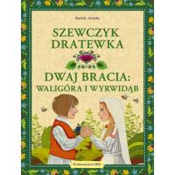 Szewczyk Dratewka. Dwaj bracia Waligóra i Wyrwidąb