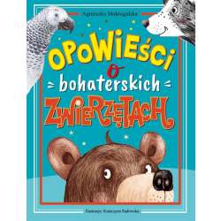 Opowieści o bohaterskich zwierzętach