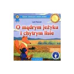 O mądrym jeżyku i chytrym lisie +CD - 1