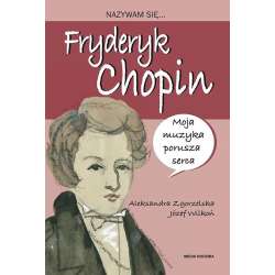 Nazywam się... Fryderyk Chopin - 1
