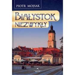 Białystok niezwykły - 1