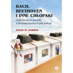 Bach, Bethoven i inne chłopaki