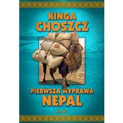 Pierwsza wyprawa Nepal - Kinga Choszcz - 1