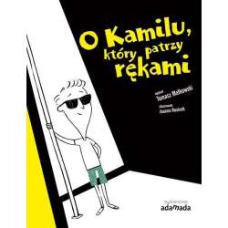 O Kamilu, który patrzy rękami - 1