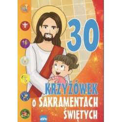 30 krzyżówek o Sakramentach Świętych