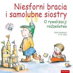 Niesforni bracia i samolubne siostry